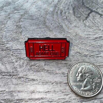 TICKET TO HELL HAT PIN