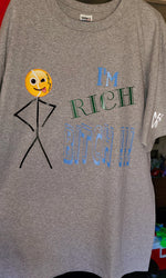 SILLY SAVAGE Custom I'M RICH BITCH T Shirt