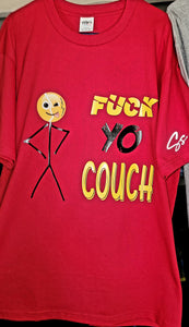 SILLY SAVAGE Custom FUCK YO COUCH T Shirt