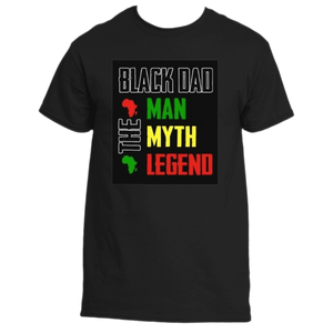 BLACK DAD Fathers Day MAN MYTH LEGEND T Shirts